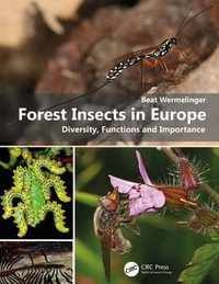 Forest Insects in Europe : Diversity, Functions and Importance - Beat Wermelinger