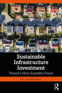 Sustainable Infrastructure Investment : Toward a More Equitable Future - Eric Christian Bruun