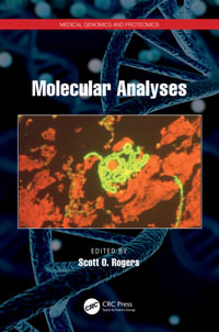 Molecular Analyses : Molecular Genomics and Proteomics - Scott O. Rogers