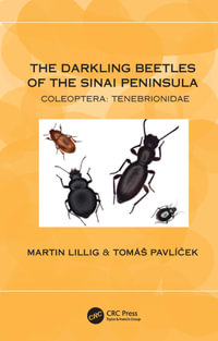 The Darkling Beetles of the Sinai Peninsula : Coleoptera: Tenebrionidae - Martin Lillig