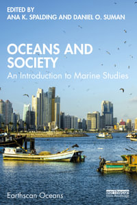 Oceans and Society : An Introduction to Marine Studies - Ana K. Spalding