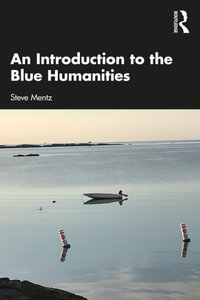 An Introduction to the Blue Humanities - Steve Mentz