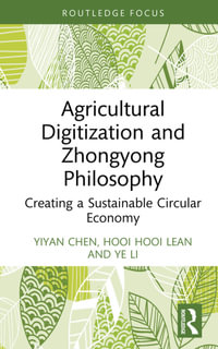 Agricultural Digitization and Zhongyong Philosophy : Creating a Sustainable Circular Economy - Yiyan Chen