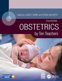 Obstetrics by Ten Teachers - Louise C Kenny