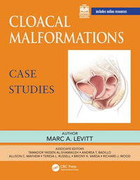 Cloacal Malformations : Case Studies - Marc A. Levitt