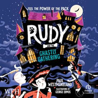 Rudy and the Ghastly Gathering : Rudy : Book 6 - Paul Westmoreland