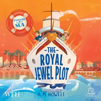 Mysteries at Sea : The Royal Jewel Plot - Harrie Dobby