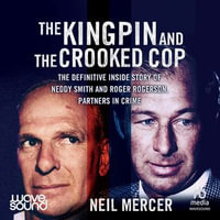 The Kingpin and the Crooked Cop - Nathan Lang