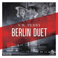 Berlin Duet - S.W. Perry