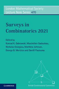 Surveys in Combinatorics 2021 : London Mathematical Society Lecture Note Series - Konrad K. Dabrowski