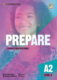Prepare Level 2 Student's Book with eBook : Cambridge English Prepare! - Joanna Kosta