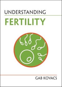 Understanding Fertility : Understanding Life - Gab Kovacs