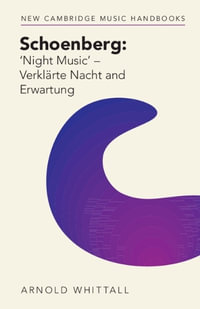 Schoenberg : 'Night Music' - Verkl¤rte Nacht and Erwartung - Arnold Whittall