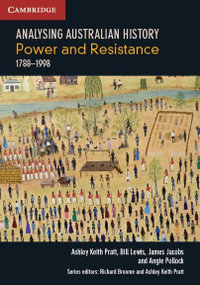 Analysing Australian History : Power and Resistance (1788-1998) - Ashley Keith Pratt