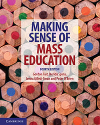 Making Sense of Mass Education : 4th Edition - Gordon Tait