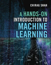 A Hands-On Introduction to Machine Learning - Chirag  Shah