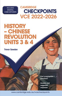 Cambridge Checkpoints VCE Chinese Revolution Units 3 &4 2022-2026 : Cambridge Checkpoints - Trevor Sowdon