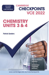 Cambridge Checkpoints VCE Chemistry Units 3 &4 2022 : Cambridge Checkpoints - Patrick Sanders