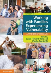 Working with Families Experiencing Vulnerability : 3rd Edition - A Partnership Approach - Menka  Tsantefski