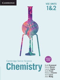 Cambridge Chemistry VCE Units 1 &2 : Australian Secondary Science - Brett Drummond