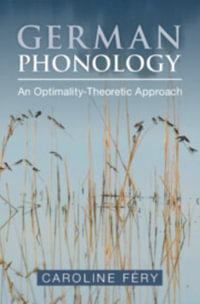 German Phonology : An Optimality-Theoretic Approach - Caroline Fery