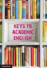 Keys to Academic English : 2nd Edition - Adrian Hale