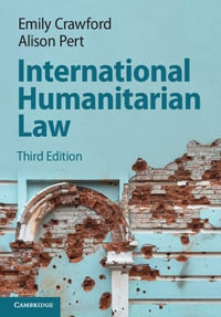 International Humanitarian Law : 3rd Edition - Emily Crawford