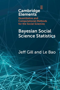 Bayesian Social Science Statistics : From the Very Beginning - Jeff Gill