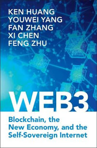 Web3 : Blockchain, the New Economy, and the Self-Sovereign Internet - Ken Huang