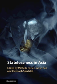 Statelessness in Asia - Michelle Foster