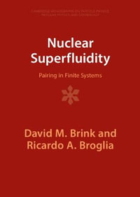 Nuclear Superfluidity : Pairing in Finite Systems - David M. Brink