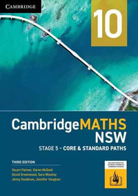 CambridgeMATHS NSW Stage 5 Year 10 Core & Standard Paths : 3rd Edition - Stuart Palmer