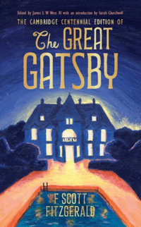 The Cambridge Centennial Edition of The Great Gatsby - F. Scott Fitzgerald