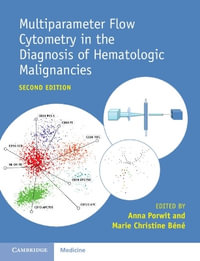 Multiparameter Flow Cytometry in the Diagnosis of Hematologic Malignancies - Anna  Porwit