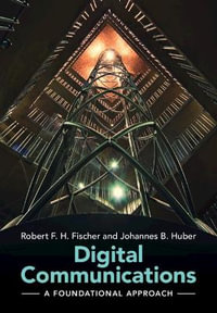 Digital Communications : A Foundational Approach - Robert F. H. Fischer