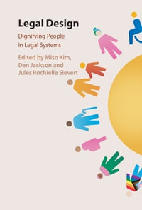 Legal Design : Dignifying People in Legal Systems - Miso Kim