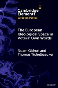 The European Ideological Space in Voters' Own Words - Noam Gidron