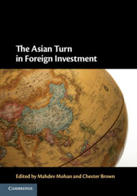 The Asian Turn in Foreign Investment - Mahdev Mohan