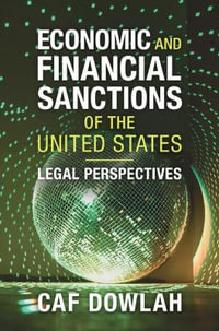 Economic and Financial Sanctions of the United States : Legal Perspectives - Caf  Dowlah