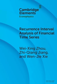 Recurrence Interval Analysis of Financial Time Series : Cambridge Elements in Econophysics - Wei-Xing Zhou