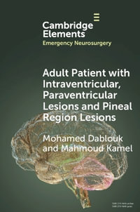 Adult Patient with Intraventricular, Paraventricular and Pineal Region Lesions : Elements in Emergency Neurosurgery - Mohamed Dablouk