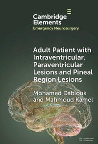 Adult Patient with Intraventricular, Paraventricular and Pineal Region Lesions : Elements in Emergency Neurosurgery - Mohamed Dablouk