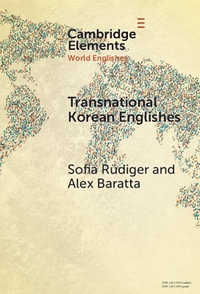 Transnational Korean Englishes : Elements in World Englishes - Alex  Baratta