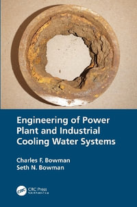 Engineering of Power Plant and Industrial Cooling Water Systems - Charles F. Bowman