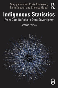 Indigenous Statistics : From Data Deficits to Data Sovereignty - Chris Andersen