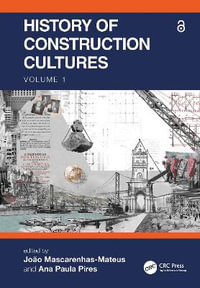 History of Construction Cultures Volume 1 : Proceedings of the 7th International Congress on Construction History (7icch 2021), July 12-16, 2021, Lisbo - João Mascarenhas-Mateus