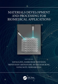 Materials Development and Processing for Biomedical Applications - SavaÅ? Kaya