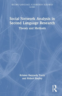 Social Network Analysis in Second Language Research : Theory and Methods - Kristen Kennedy Terry