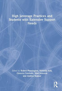 High Leverage Practices and Students with Extensive Support Needs - Robert Pennington