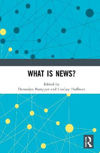 What IS News? - Donnalyn Pompper